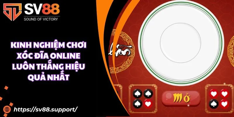Kinh nghiệm chơi xóc đĩa online luôn thắng hiệu quả nhất